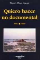 QUIERO HACER UN DOCUMENTAL - MANUEL GOMEZ SEGARRA