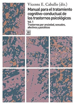 MANUAL PARA EL TRATAMIENTO COGNITIVO CONDUCTUAL DE LOS TRASTORNOS PSICOLOGICOS - VOL 1 - CABALLO VICENTE (COM