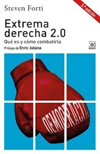 EXTREMA DERECHA 2.0 QUE ES Y COMO COMBATIRLA - FORTI STEVEN