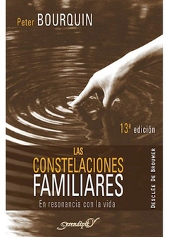 CONSTELACIONES FAMILIARES RESONANCIA CON LA VIDA - BOURQUIN PETER