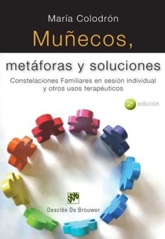 MUÑECOS METAFORAS Y SOLUCIONES CONSTELACIONES FAMI - COLODRON MARIA