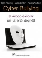 CYBER BULLYING ACOSO ESCOLAR ERA DIGITAL - KOWALSKI R Y OTROS