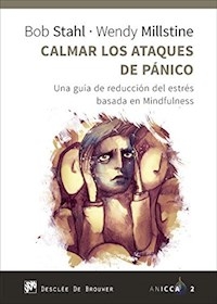 CALMAR LOS ATAQUES DE PÁNICO REDUCCIÓN STRESS MINDFULNESS - STAHL B MILLSTINE W