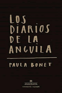 LOS DIARIOS DE LA ANGUILA - PAULA BONET