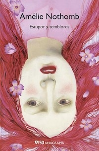 ESTUPOR Y TEMBLORES ED 2019 - NOTHOMB AMELIE