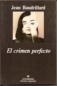 CRIMEN PERFECTO EL - BAUDRILLARD JEAN