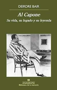 AL CAPONE SU VIDA SU LEGADO Y SU LEYENDA - BAIR DEIRDRE BAIR