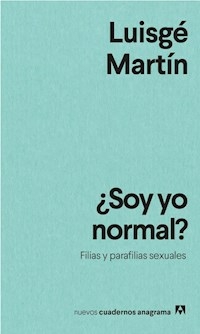 SOY YO NORMAL FILIAS Y PARAFILIAS SEXUALES - MARTIN LUISGE