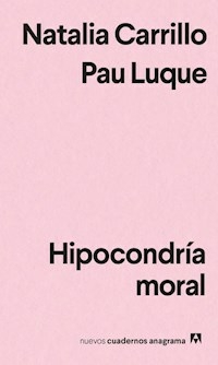 HIPOCONDRIA MORAL - NATALIA CARRILLO PAU LUQUE