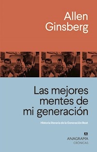 MEJORES MENTES DE MI GENERACION - GINSBERG ALLEN