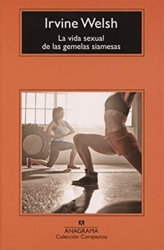 VIDA SEXUAL DE LAS GEMELAS SIAMESAS - WELSH IRVINE