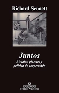 JUNTOS RITUALES PLACERES Y POLITICA DE COOPERACIO - SENNETT RICHARD