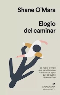 ELOGIO DEL CAMINAR - OMARA SHANE