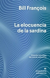 LA ELOCUENCIA DE LA SARDINA - FRANCOIS BILL