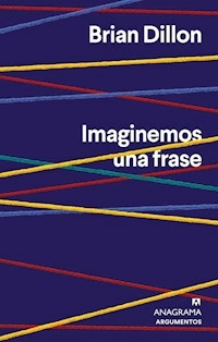 IMAGINEMOS UNA FRASE - BRIAN DILLON