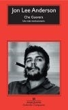 CHE GUEVARA UNA VIDA REVOLUCIONARIA - ANDERSON JON LEE