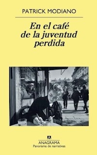 EN EL CAFE DE LA JUVENTUD PERDIDA ED 2014 - MODIANO PATRICK