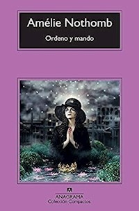 ORDENO Y MANDO - NOTHOMB AMELIE