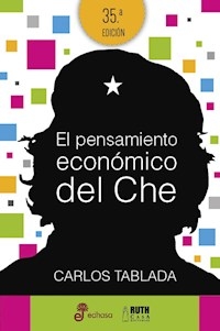 PENSAMIENTO ECONÓMICO DEL CHE - TABLADA CARLOS