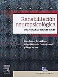 REHABILITACION NEUROPSICOLOGICA INTERVENCION Y PRA - BRUNA OLGA Y OTROS