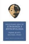 DICC AKAL DE ETNOLOGIA Y ANTROPOLOGIA - BONTE PIERRE IZARD MICHEL