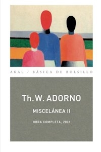 MISCELANEA 2 OBRA COMPLETA 20/2 - ADORNO THEODOR W