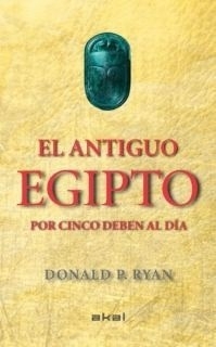 EL ANTIGUO EGIPTO - DONALD RYAN