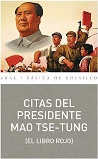 CITAS DEL PRESIDENTE MAO TSE TUNG EL LIBRO ROJO - TSE TUNG MAO