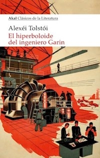 HIPERBOLOIDE DEL INGENIERO GARIN - TOLSTOI ALEXEI