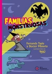 FAMILIAS MONSTRUOSAS - TAPIA FERNANDA DOCTOR MISTERIO