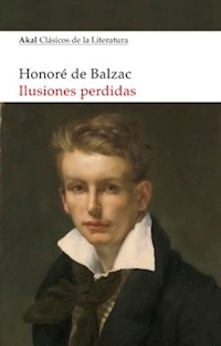ILUSIONES PERDIDAS - BALZAC HONORE