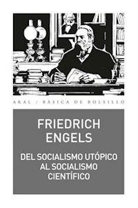 DEL SOCIALISMO UTOPICO AL SOCIALISMO CIENTIFICO - ENGELS FREIDRICH