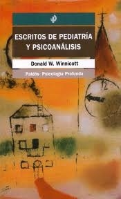 ESCRITOS DE PEDIATRIA Y PSICOANALISIS - WINNICOTT DONALD W.