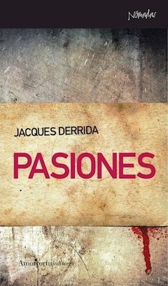 PASIONES ED 2011 - DERRIDA JACQUES