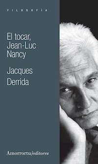 TOCAR EL JEAN LUC NANCY ED 2011 - DERRIDA JACQUES