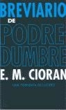 BREVIARIO DE PODREDUMBRE TORMENTA DE LUCIDEZ - CIORAN E M