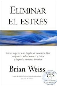 ELIMINAR EL ESTRES CON CD ED 2004 - WEISS BRIAN