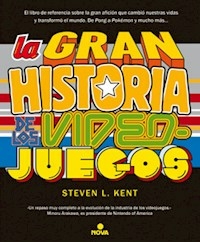 GRAN HISTORIA DE LOS VIDEOJUEGOS - KENT STEVEN