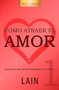 COMO ATRAER EL AMOR 1 - GARCIA CALVO LAIN