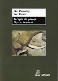 TERAPIA DE PAREJA EL YO EN LA RELACION - CRAWLEY J GRANT J