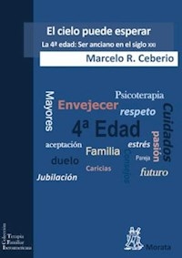 CIELO PUEDE ESPERAR EL 4¬ EDAD SIGLO XXI - CEBERIO MARCELO