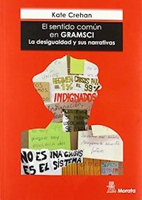 SENTIDO COMUN EN GRAMSCI LA DESIGUALDAD Y SUS NARR - CREHAN KATE