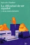 DIFICULTAD DE SER ESPAÑOL Y OTRAS CONTRARIEDADES - PANIKER SALVADOR