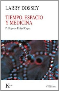 TIEMPO ESPACIO Y MEDICINA - DOSSEY LARRY