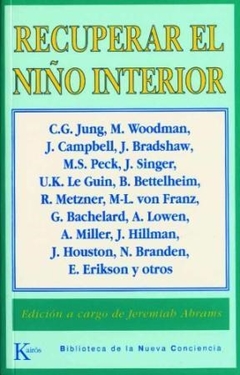 RECUPERAR EL NIÑO INTERIOR ED 2005 - JUNG WOODMAN Y OTROS