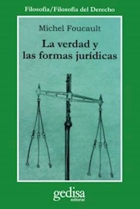 VERDAD Y LAS FORMAS JURIDICAS LA. - FOUCAULT MICHEL