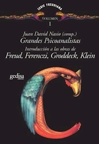 GRANDES PSICOANALISTAS I FREUD FERRENCZI KLEIN - NASIO, JUAN D.(COMP)