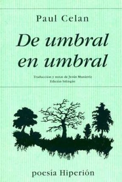 DE UMBRAL EN UMBRAL BILINGUE 6¬ ED 2008 - CELAN PAUL