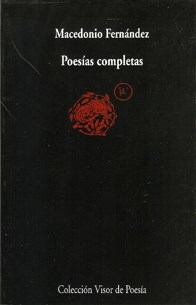 POESIAS COMPLETAS MACEDONIO FERNANDEZ - FERNANDEZ MACEDONIO