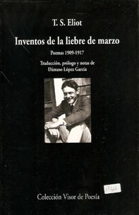 INVENTOS DE LA LIEBRE DE MARZO 1909-1917 - ELIOT T.S.